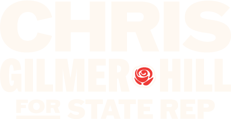 Chris Gilmer-Hill for State Representative
