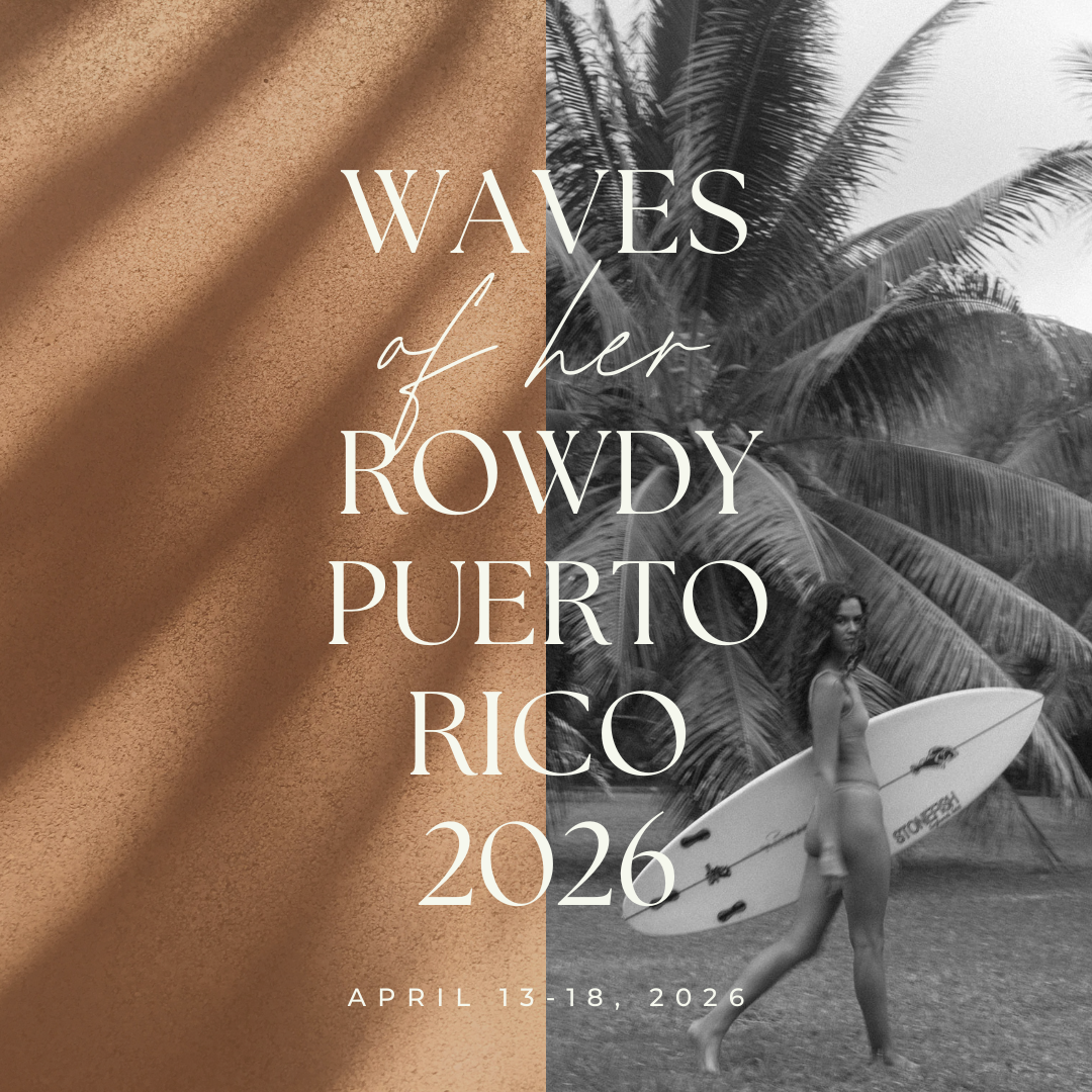 Promotional poster for Waves of Her Rowdy Puerto Rico 2026 event, showing a woman walking on a sandy beach carrying a surfboard with palm trees in the background, with the event details from April 13-18, 2026.