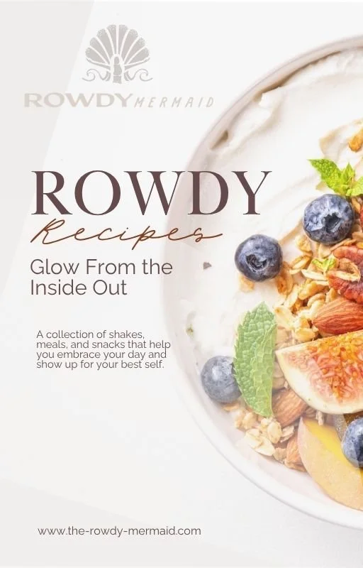 ROWDY Recipes: Glow From the Inside Out