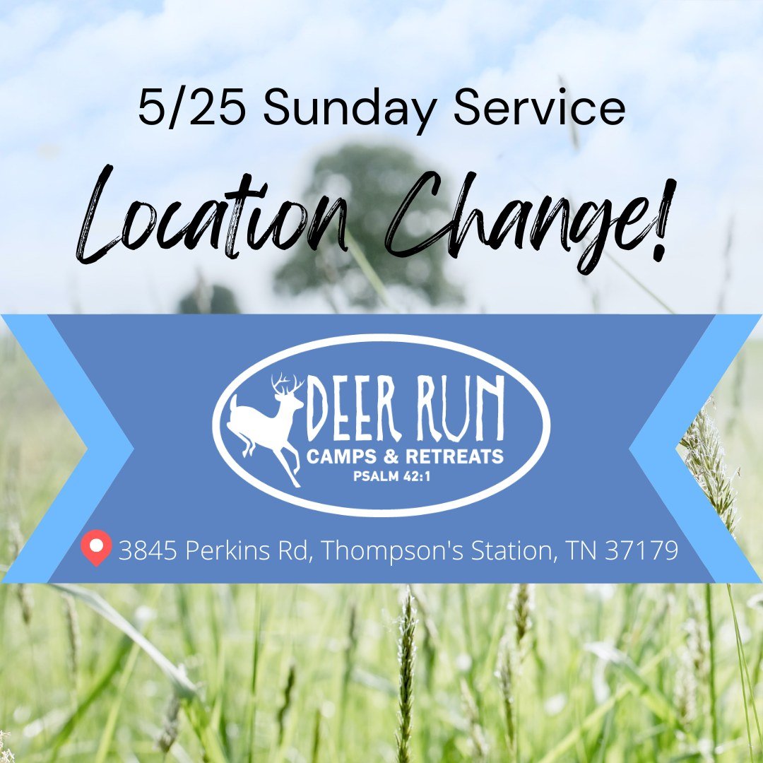 This Sunday we will be meeting at Deer Run Christian Camp, in the Upper Room. Service will start at 10:30am as usual. We encourage everyone to bring a lunch and picnic together afterwards!
Deer Run Christian Camp
3845 Perkins Rd. Thompson's Station