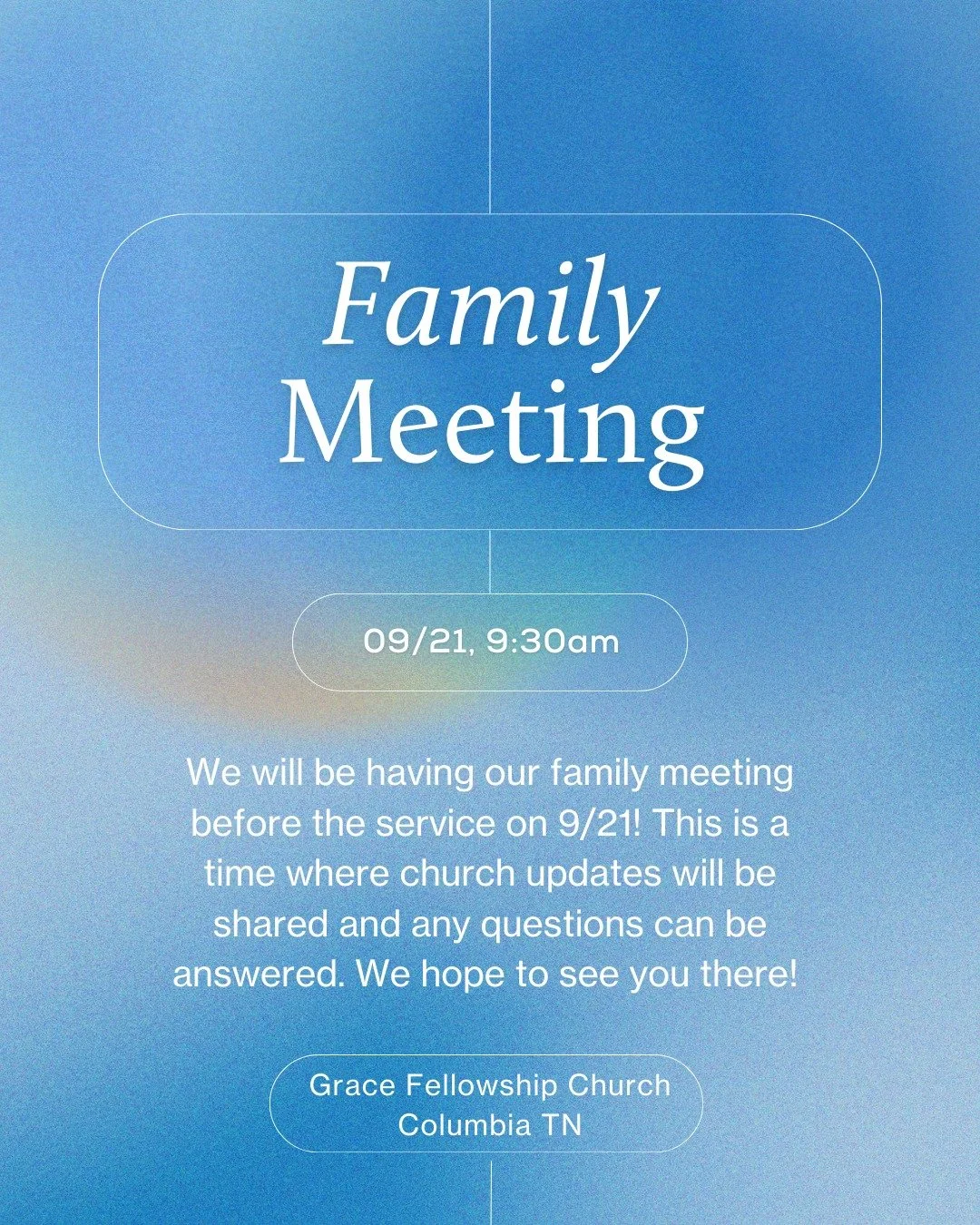 We will be having a family meeting this month, on 9/21! The meeting will be held before the service, at 9:30am. This is a time where church updates will be shared and any questions you may have will be addressed. We hope to see you there!