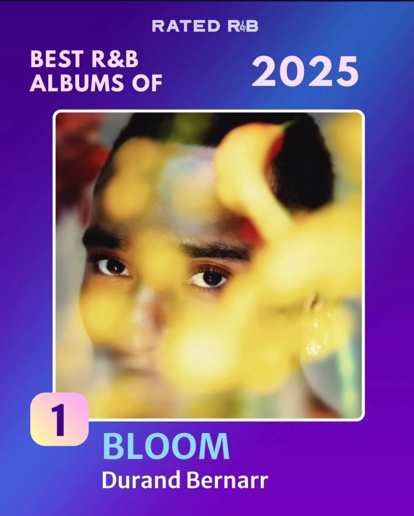 @durandbernarr third studio album &lsquo;BLOOM&rsquo; is ranked #1 on @ratedrnb Best R&amp;B Albums of 2025 💐