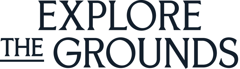 Text that says 'Explore the Grounds' in large, bold letters.