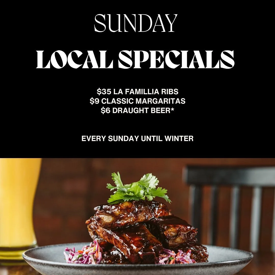 As a thank you to our local community for your continued support, we&rsquo;re excited to bring back our local specials!

Sundays &amp; Mondays join us for $9 classic margaritas, $6 draught pints, and food specials until winter.

We look forward to se