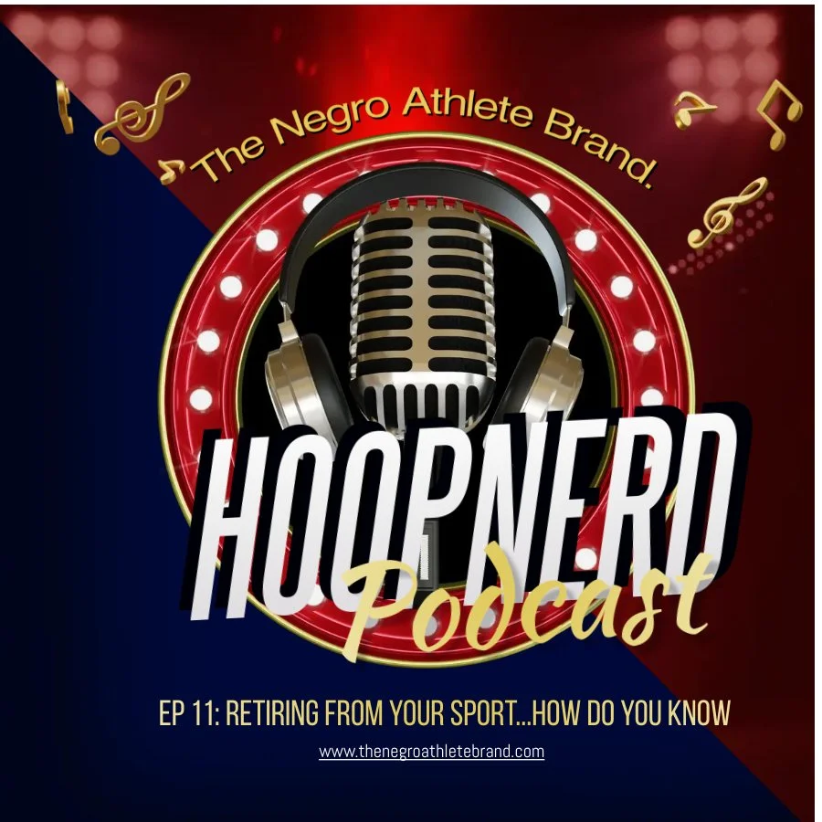 Logo for the Hoo Nerd Podcast with a microphone and headphones, featuring musical notes and the tagline "The Negro Athlete Brand". Text at the bottom reads "EP 11: Retiring from your sport... How do you know" and a website URL.