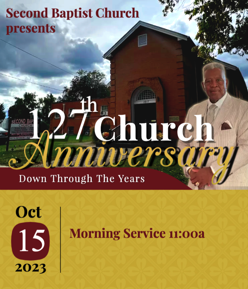 Flyer for Second Baptist Church's 127th anniversary celebration, featuring a church building, a man in a white suit, and event details including date, time, and theme.