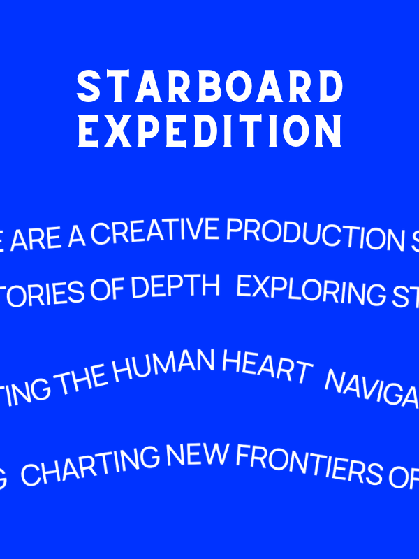 Starboard Expedition Creative Production Studio.
