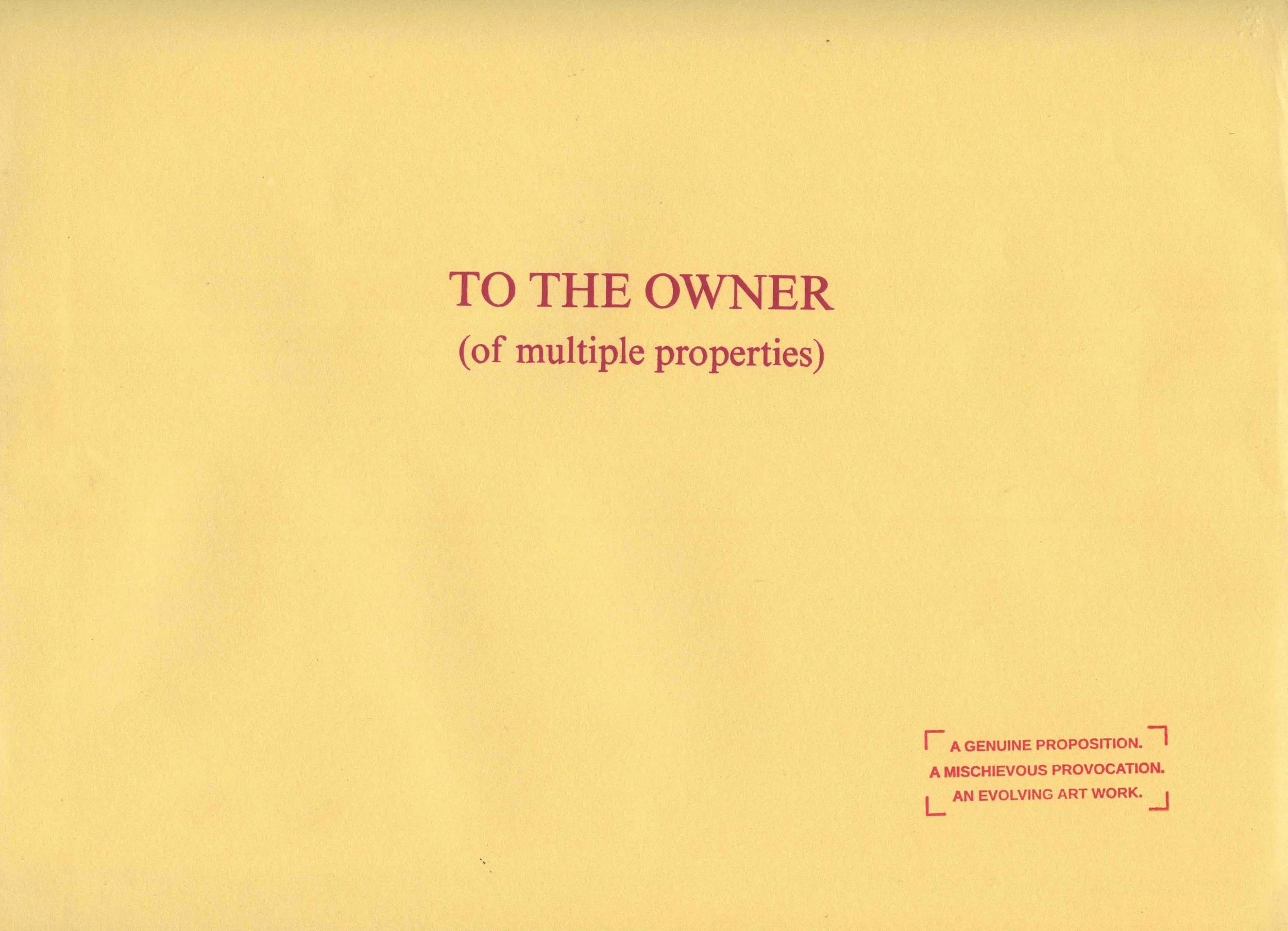 To The Owner (of multiple properties), envelope, 2025-ongoing