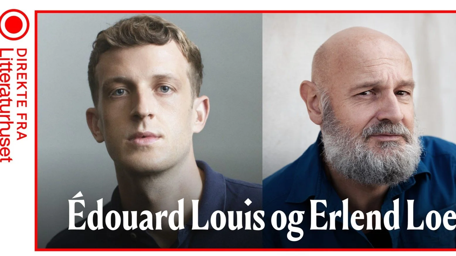 Direkte fra Litteraturhuset: Édouard Louis