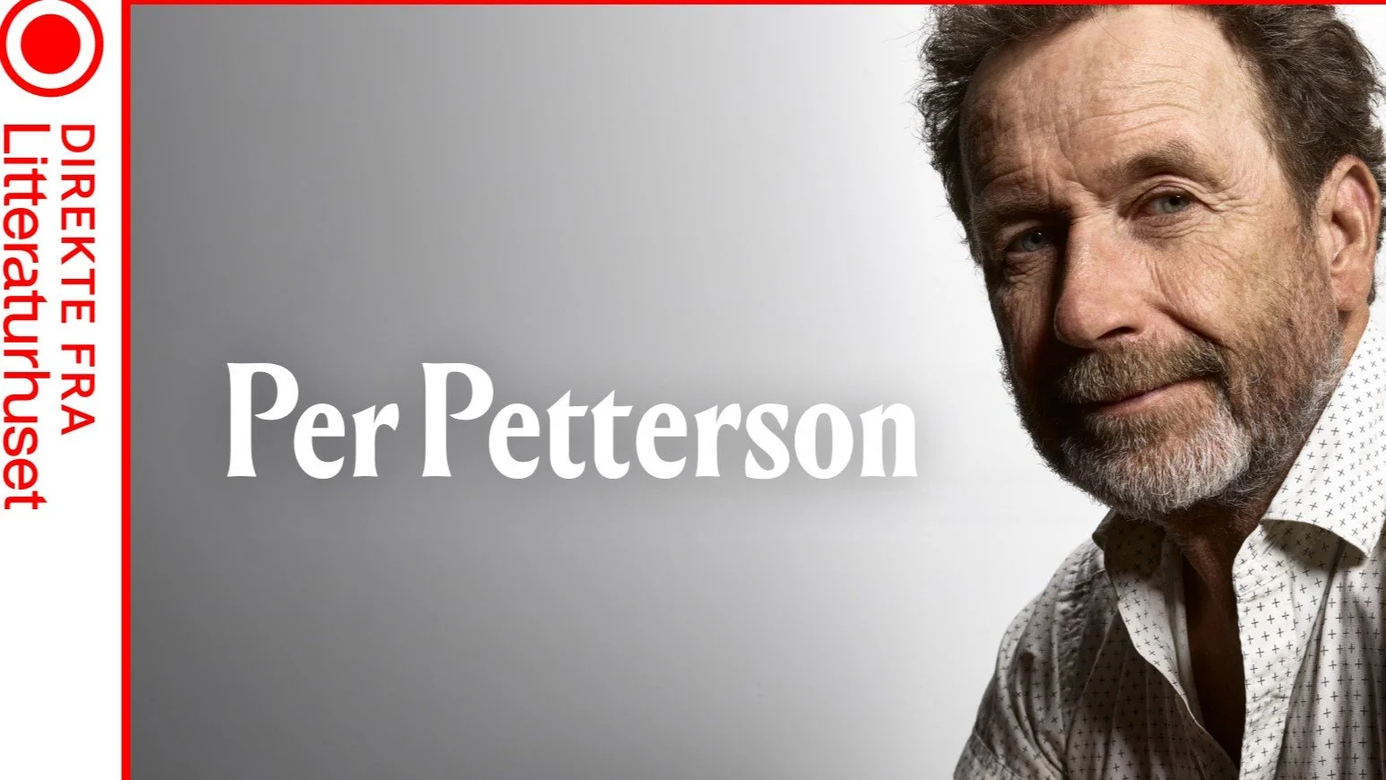 Direkte fra Litteraturhuset: Per Petterson 