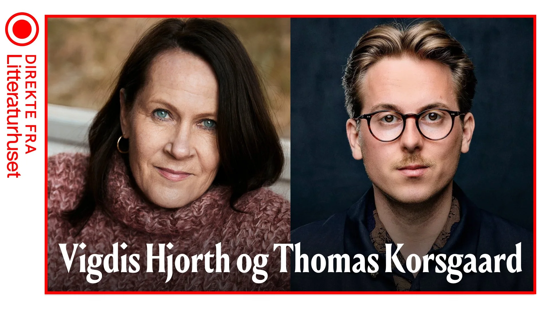 Direkte fra Litteraturhuset: Hjorth og Korsgaard