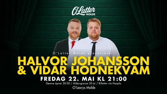 O'Latter: Halvor Johansson & Vidar Hodnekvam