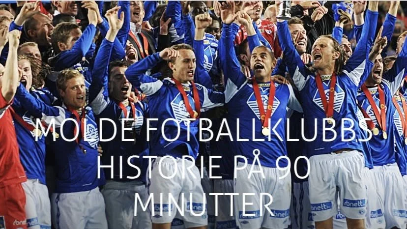 Molde Fotballklubbs historie på 90 minutter