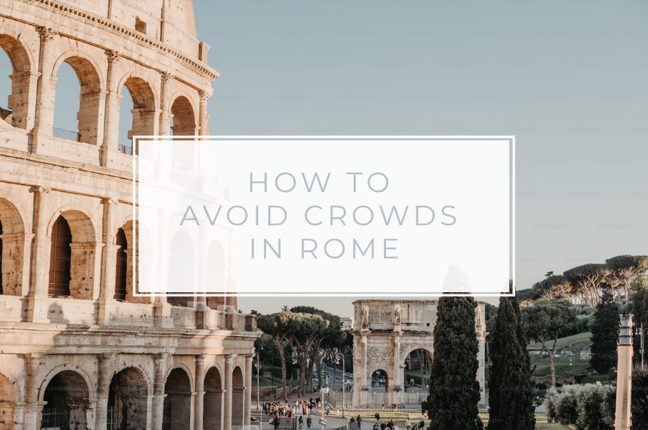 How to Avoid Crowds in Rome