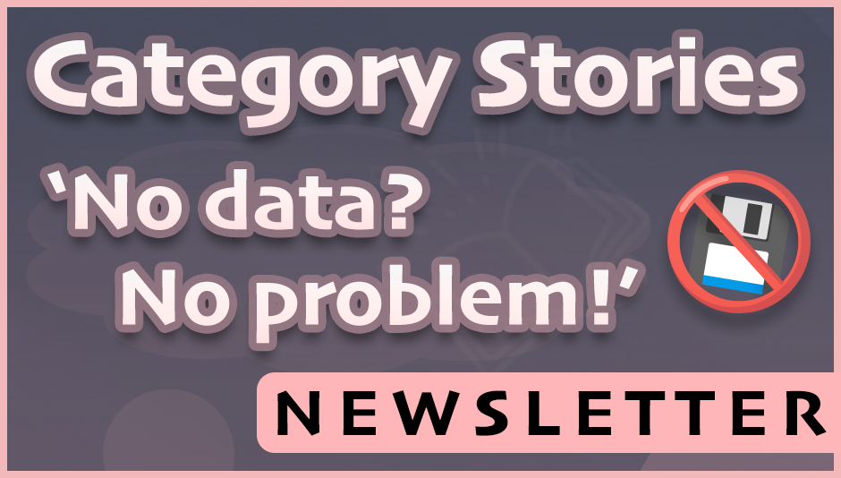 No data? You can still build a category story! 🙌