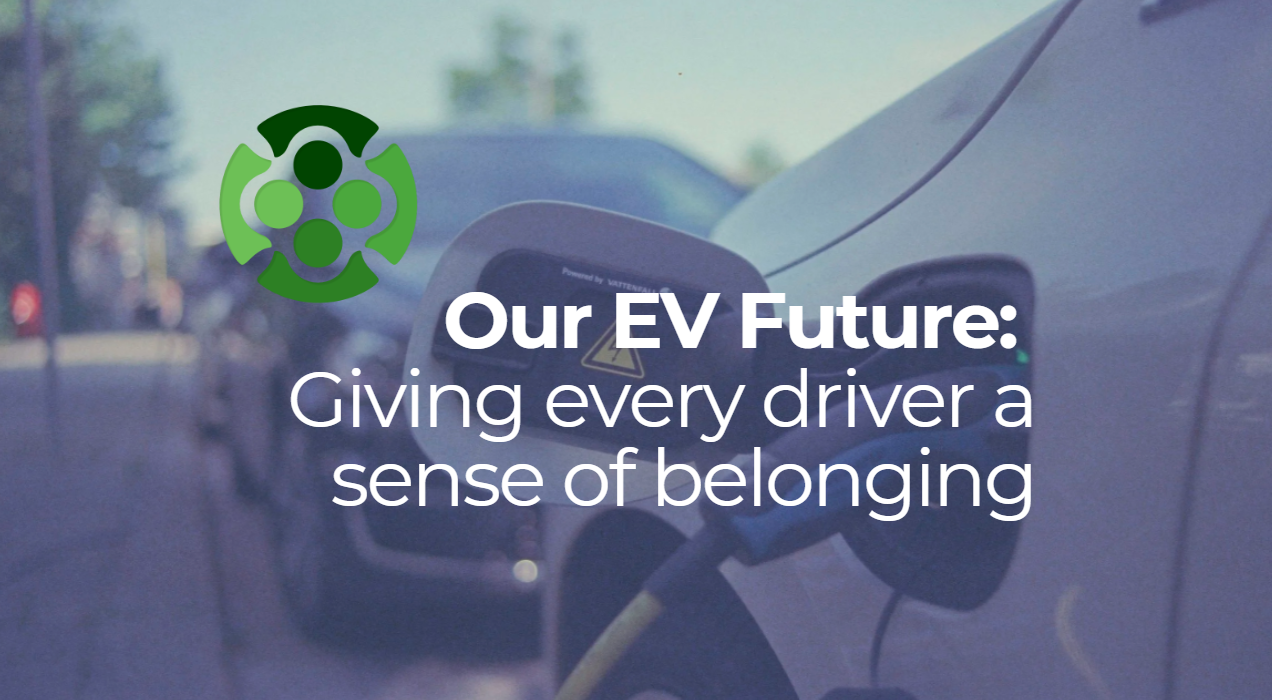       
  
     Our EV future:  Giving every driver a sense of belonging    In January 2019, I found myself in Oslo, running late for an appointment on the outskirts of the city. As my Uber pulled up, I noticed that it was a Telsa, a novelty for me, u