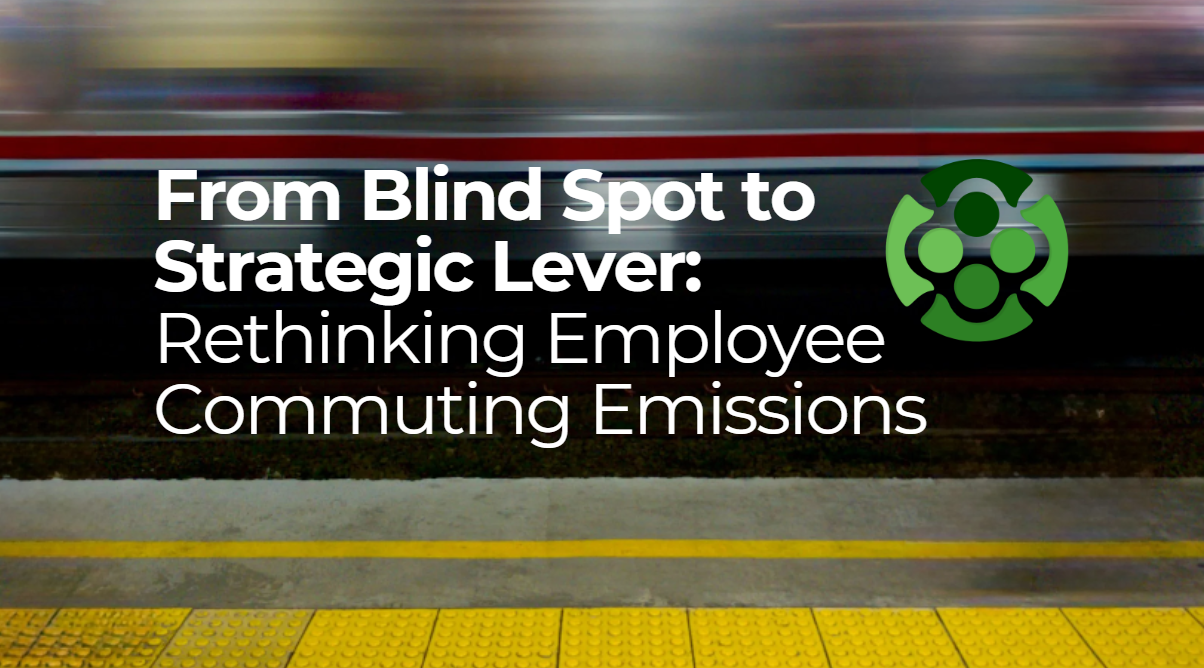       
  
     From Blind Spot to Strategic Level:  Rethinking Employee Commuting Emissions  As organisations expand their focus on Scope 3 emissions, attention is increasingly turning to categories that have historically been underdeveloped. Among t