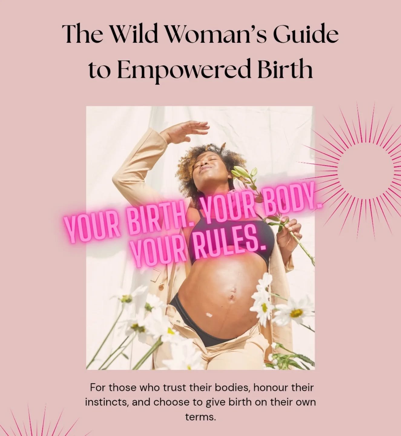✨The Wild Woman&rsquo;s Guide to Empowered Birth✨

You don&rsquo;t need to be &ldquo;managed.&rdquo;
You don&rsquo;t need to be &ldquo;delivered.&rdquo;
You are the leader of your birth.

This free guide is for the women who trust their bodies, honou