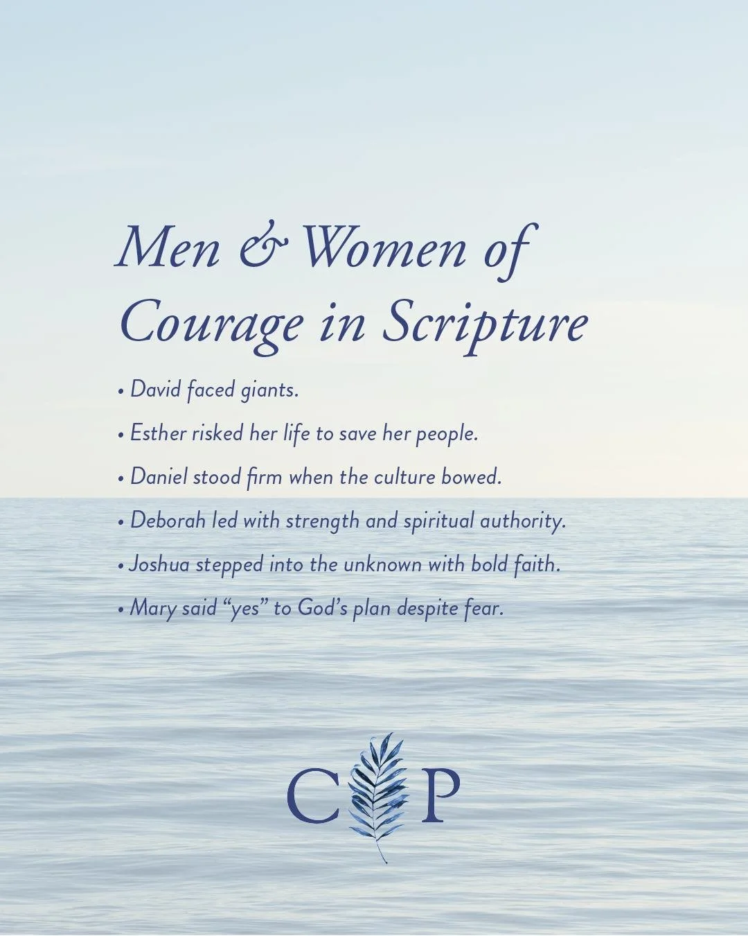 Their courage didn&rsquo;t come from personality; it came from obedience, trust, and a deep conviction that God was with them. Their stories remind us that courage is not the absence of fear, but the decision to follow God anyway. 💙✨