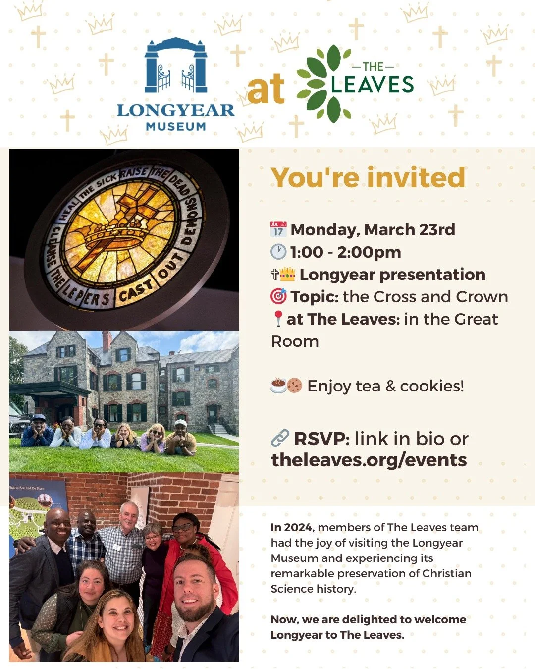 💌 You're invited to a special presentation: ✞👑 Longyear Museum @longyearmuseum President Sandy Houston will visit The Leaves to present on the Cross and Crown.
&shy;.
📅  Monday, March 23rd
🕐 1:00 - 2:00pm
✞👑 Longyear presentation
📍At The Leaves