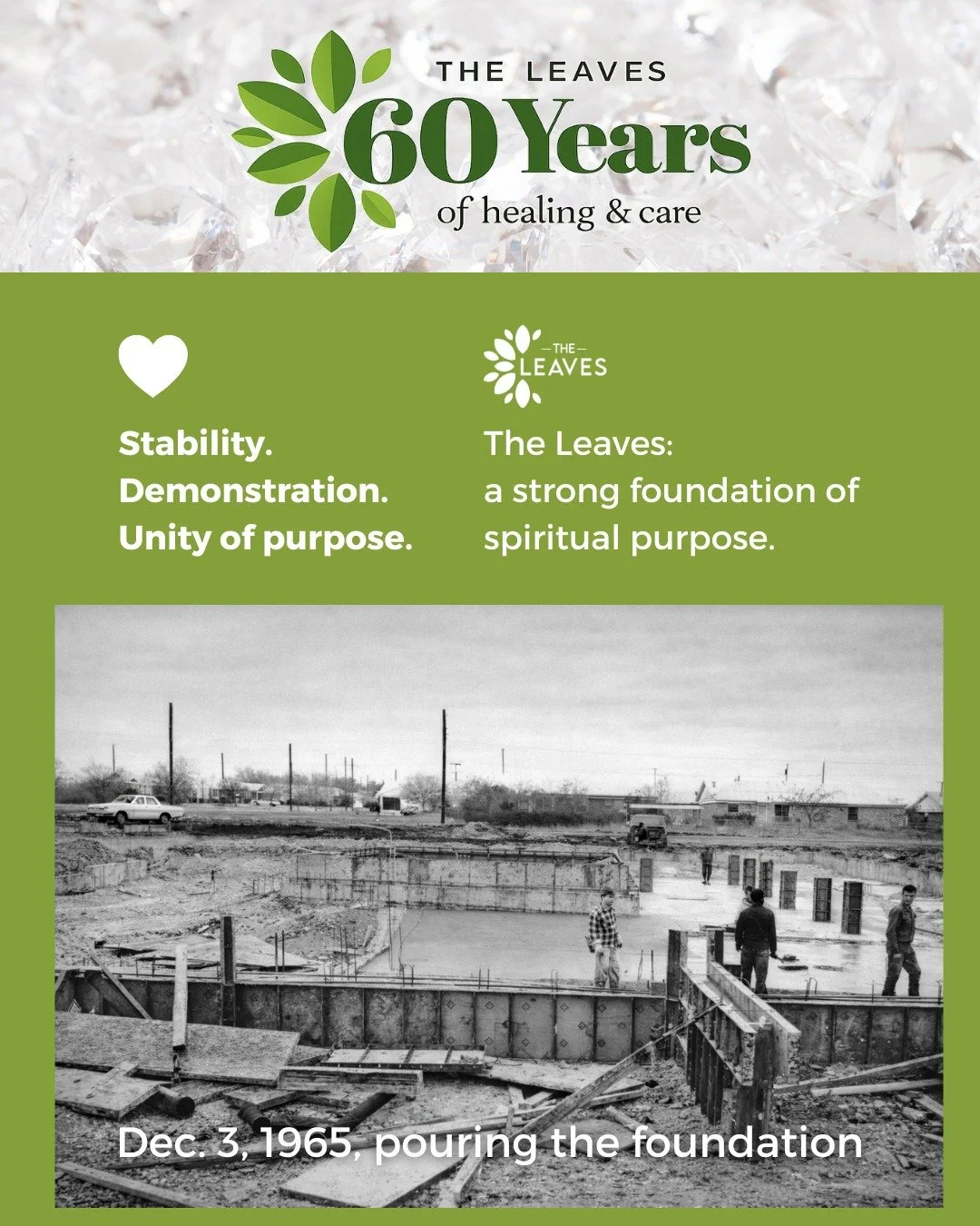 December 3, 1965. The foundation is poured.

Long before the first patient arrived&hellip;
Before the first nurse reported for duty&hellip;
Before any budget balanced&hellip;

There was a foundation laid in faith.

What those men built in concrete, o