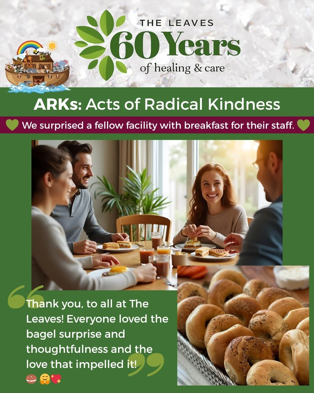 💝ARKs = Acts of Radical Kindness
🎉 In celebration of our 60th anniversary, we've been focusing on ARKs for the month of March. 
🥯 For one of our first ARKs, we surprised a fellow Christian Science Nursing facility with breakfast for their staff!
?