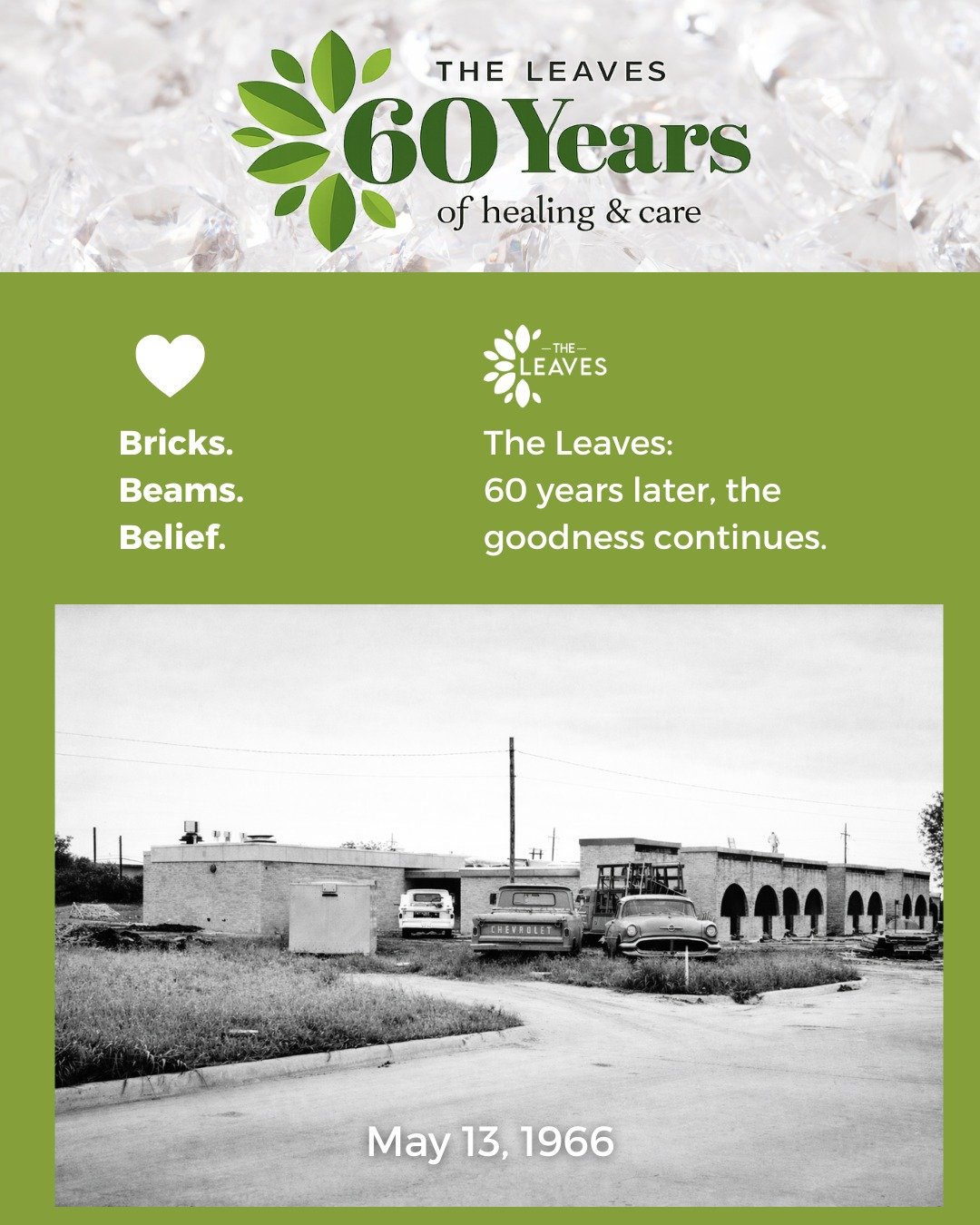 May 13, 1966.
Before landscaping. 
Before residents. 
Before 5,000+ patient days a year.

Just brick, beams, and belief.

The Leaves began as a bold act of faith &mdash; a community willing to build something that didn&rsquo;t yet exist, trusting tha