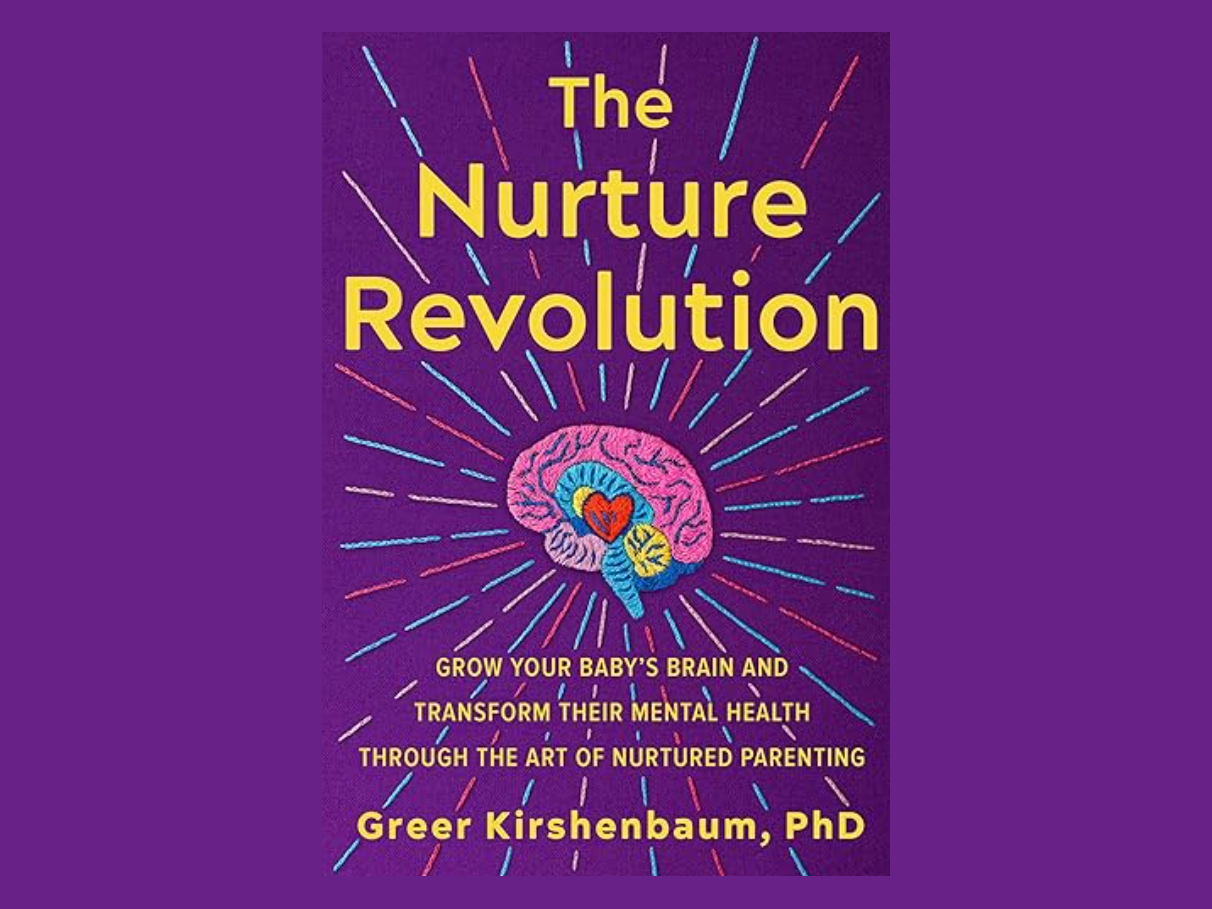 Nurturing Infants and Parents: A Conversation with Dr. Greer Kirshenbaum