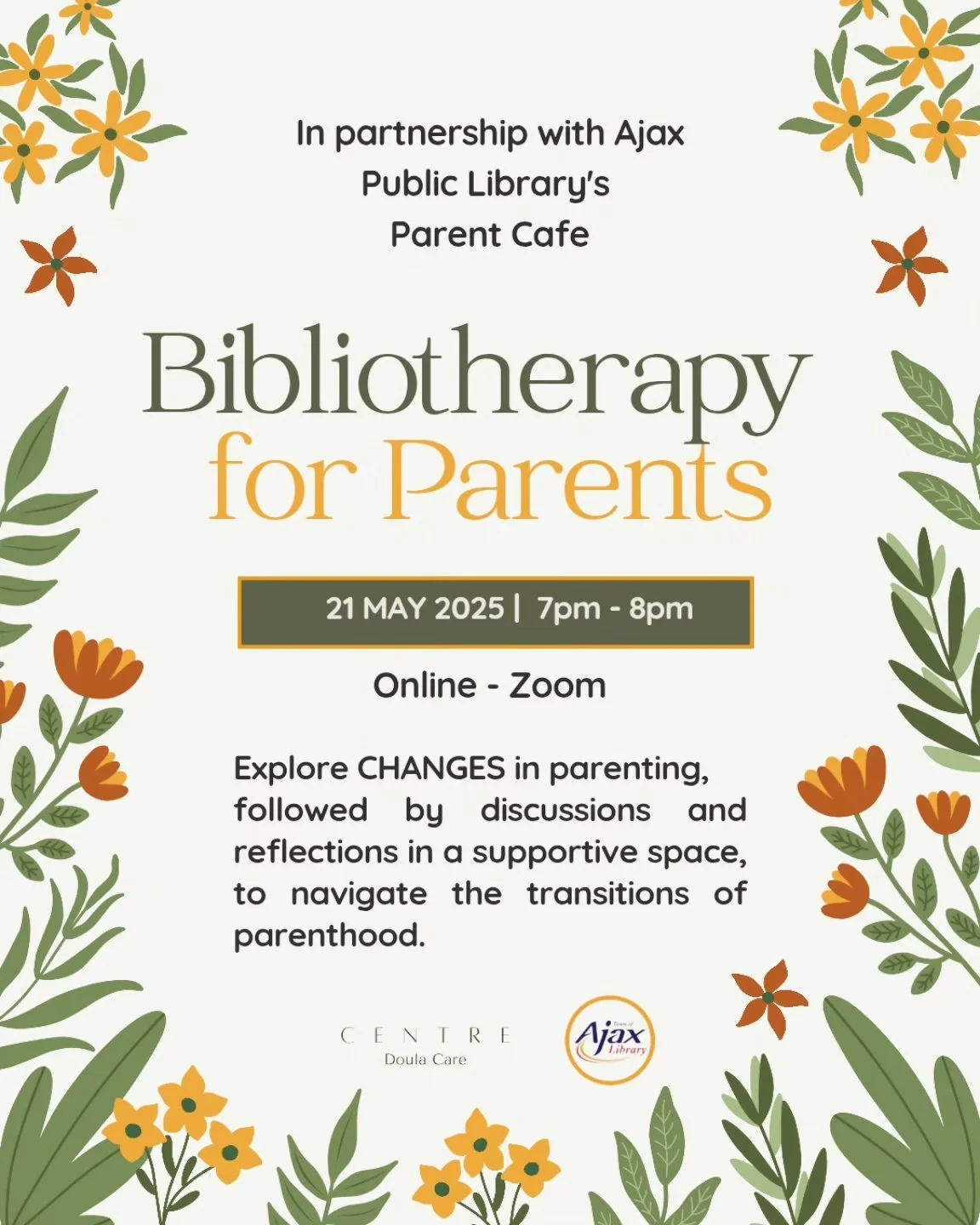 Bibliotherapy for Parents 
In partnership with Ajax Public Library's Parent Cafe 

Wednesday, May 21, 2025
7pm - 8pm 
Online - Zoom
Free 

Join us for a Bibliotherapy session on the theme of CHANGE, where we&rsquo;ll explore changes in parenting thro