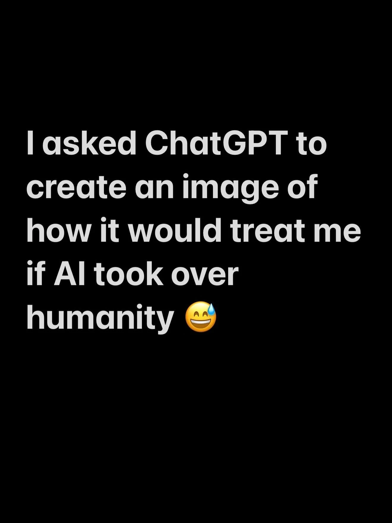 He loves me 🥰

#chatgpt