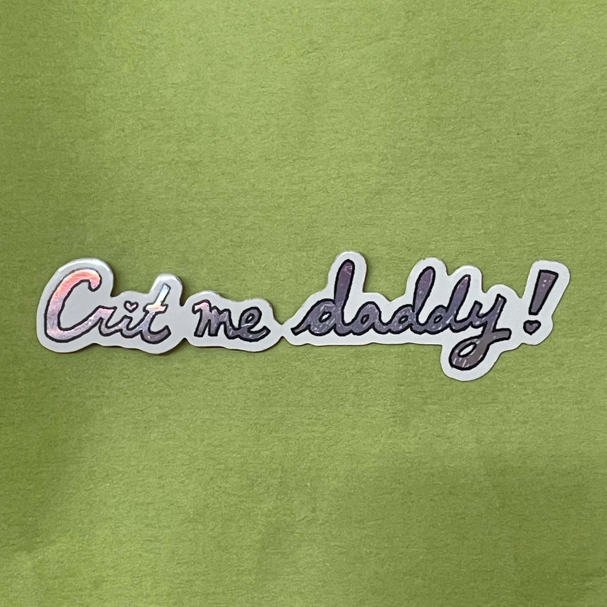 Crit Me Daddy! Sticker