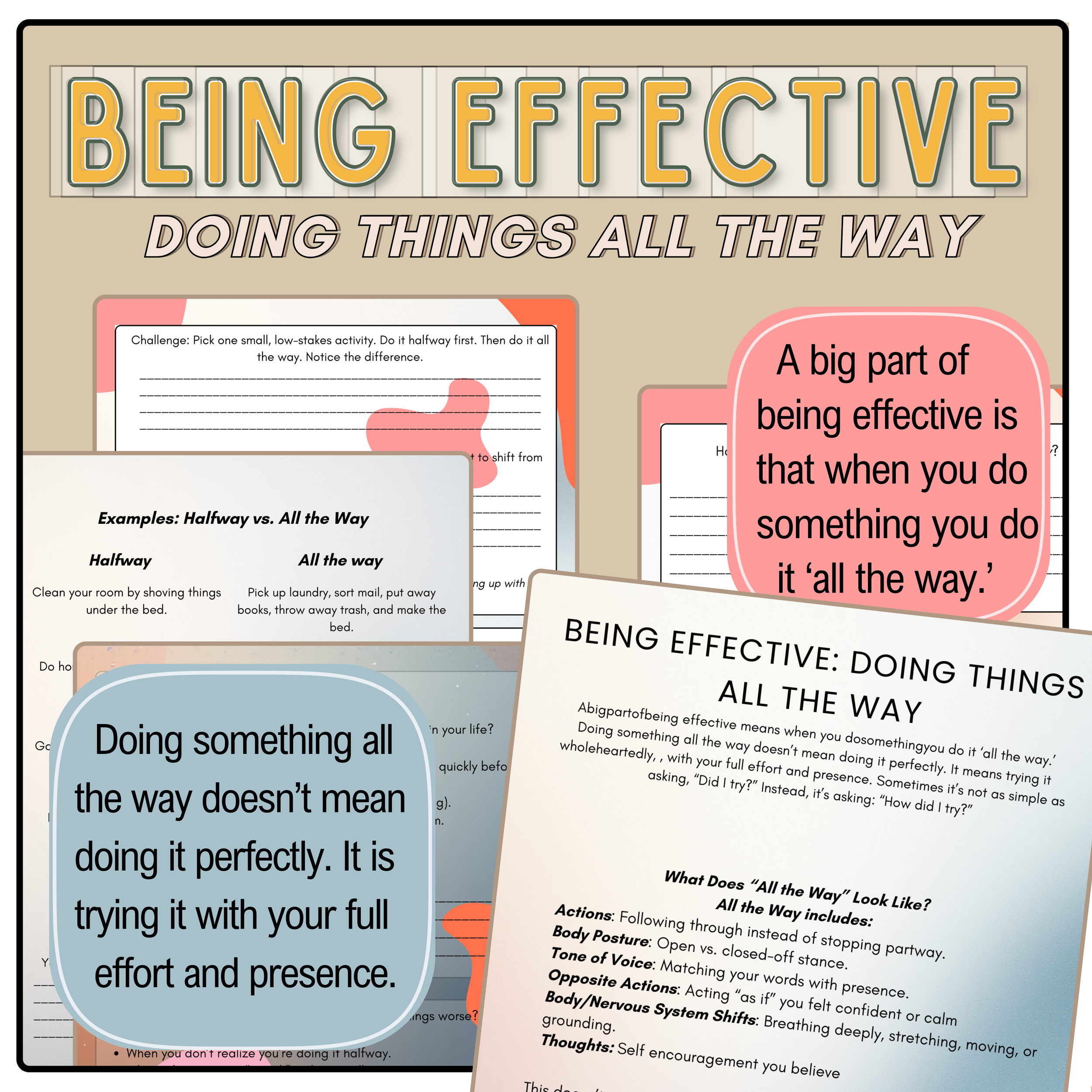  
   BEING EFFECTIVE:  DOING THINGS ALL THE WAY (A DBT TOOLKIT CORE SKILL)  
 
  
 Digital Download   
5 page PDF  
 $5.00    
In Dialectical Behavior Therapy (DBT), doing things all the way is a core effectiveness skill. It means showing up with int