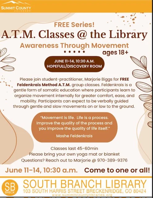 Flyer advertising free A.T.M. awareness through movement classes South Branch Library in Breckenridge, Colorado, led by Marjorie Biggs.