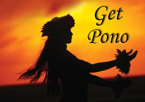 What does it mean to Get Pono?