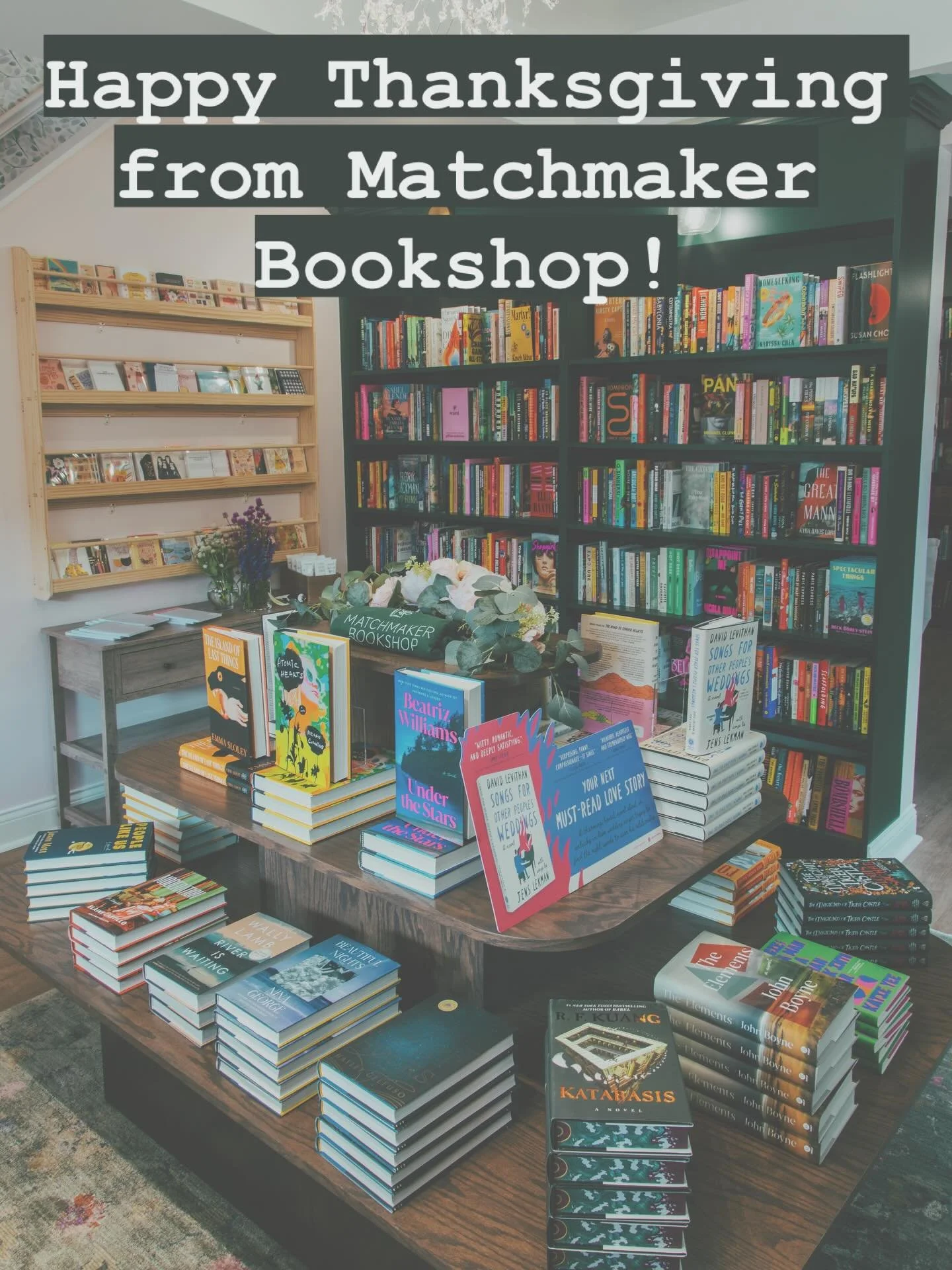 On this Thanksgiving Day we have a lot to be grateful for. The opening of our beautiful shop, our staff that works tirelessly every day to match books with readers&hellip;and you, our customers. Thank you for opening your arms to us and welcoming us 