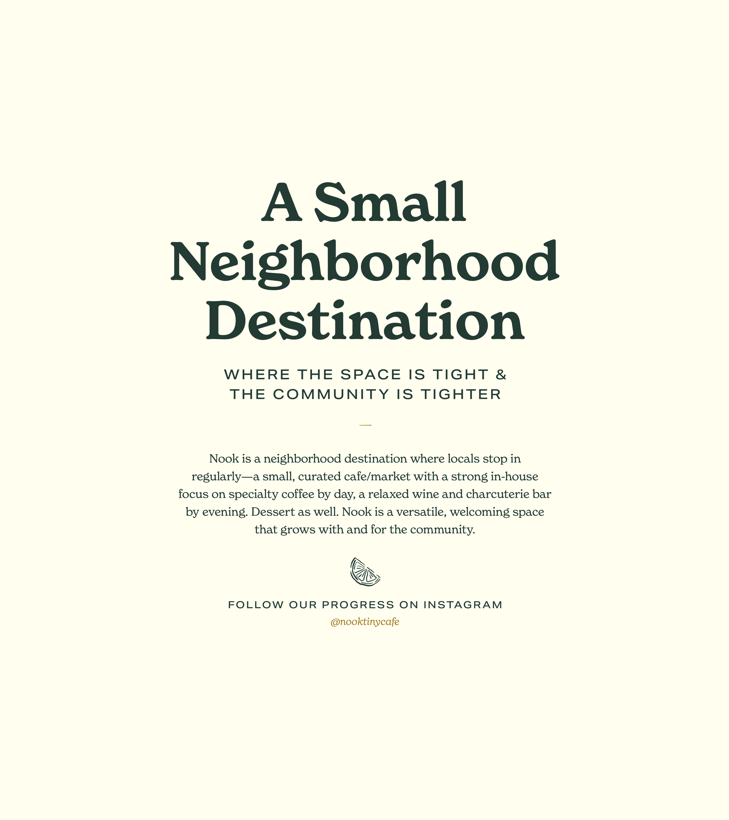 Flyer or poster for a neighborhood cafe called Nook, emphasizing its small, community-focused atmosphere, with information about the cafe's offerings and Instagram handle @nooktinycafe.