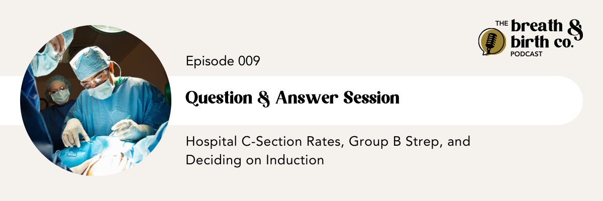 how to find hospital c-section rates, group B strep, and deciding on an induction