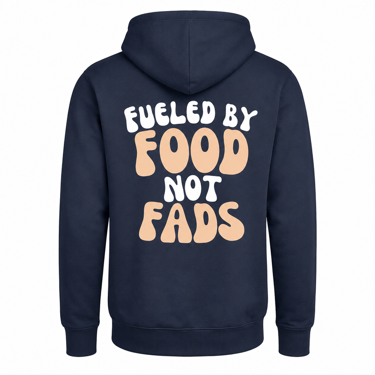 Fueled by Food, Not Fads Hoodie
