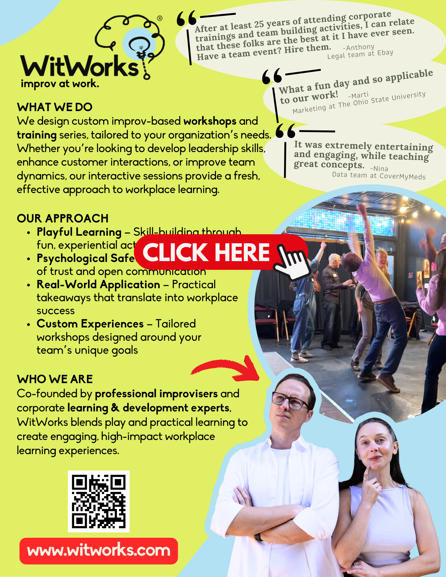 A colorful flyer for WitWorks, a company that offers improv workshops and training for workplaces. The flyer features quotes about teamwork and training, with a section titled "What We Do" explaining their services, and a part labeled "Who We Are" describing their team of professional improvisers and learning experts. There is a large red "CLICK HERE" button, an image of a group of people dancing or engaging in a team activity, and photos of a man and a woman with a QR code and website link at the bottom.