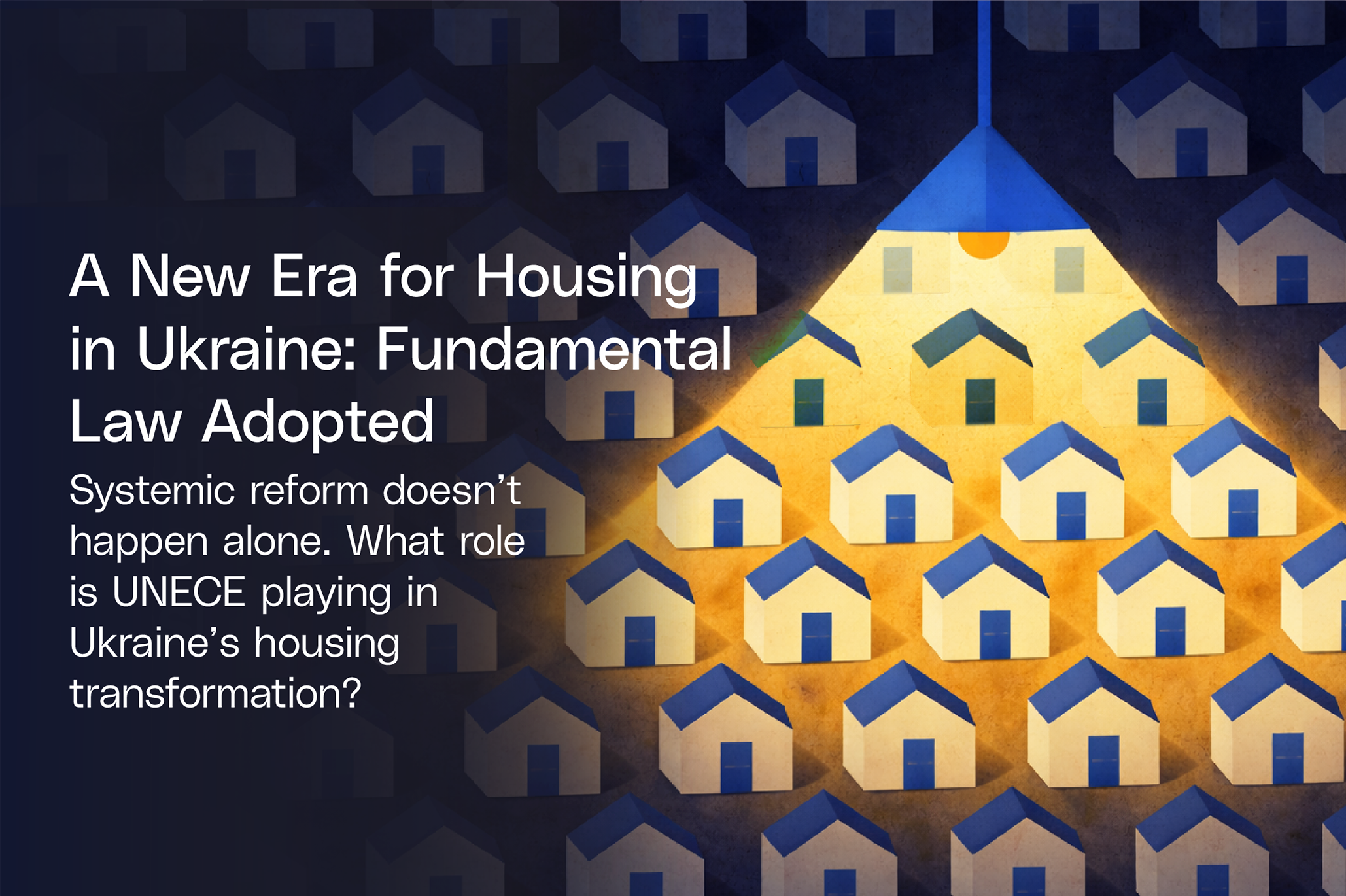 From crisis response to systemic reform: UNECE's contribution to the transformation of Ukraine's housing policy