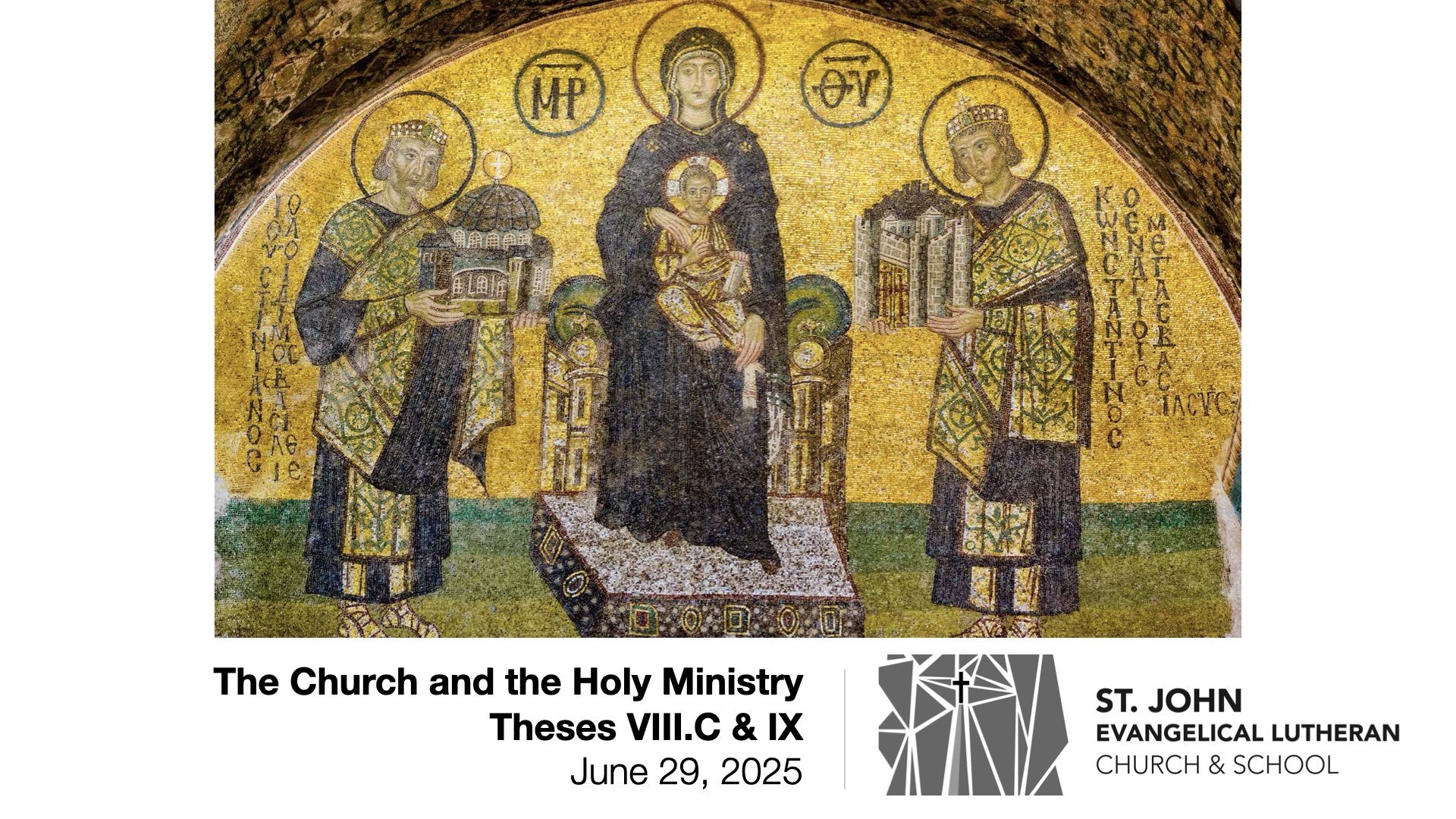The Church and the Holy Ministry
: Theses VIII.C & IX — June 29, 2025
