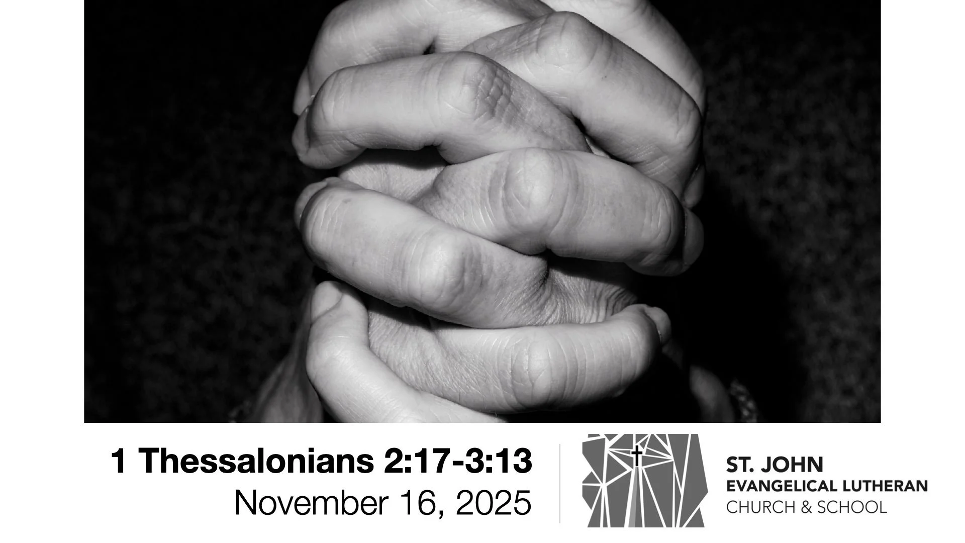 1 Thessalonians 2:17-3:13 — November 16, 2025
