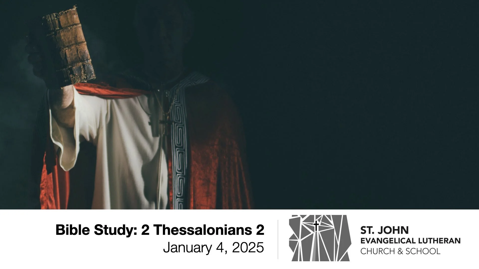 Bible Study: 2 Thessalonians 2 — January 4, 2025