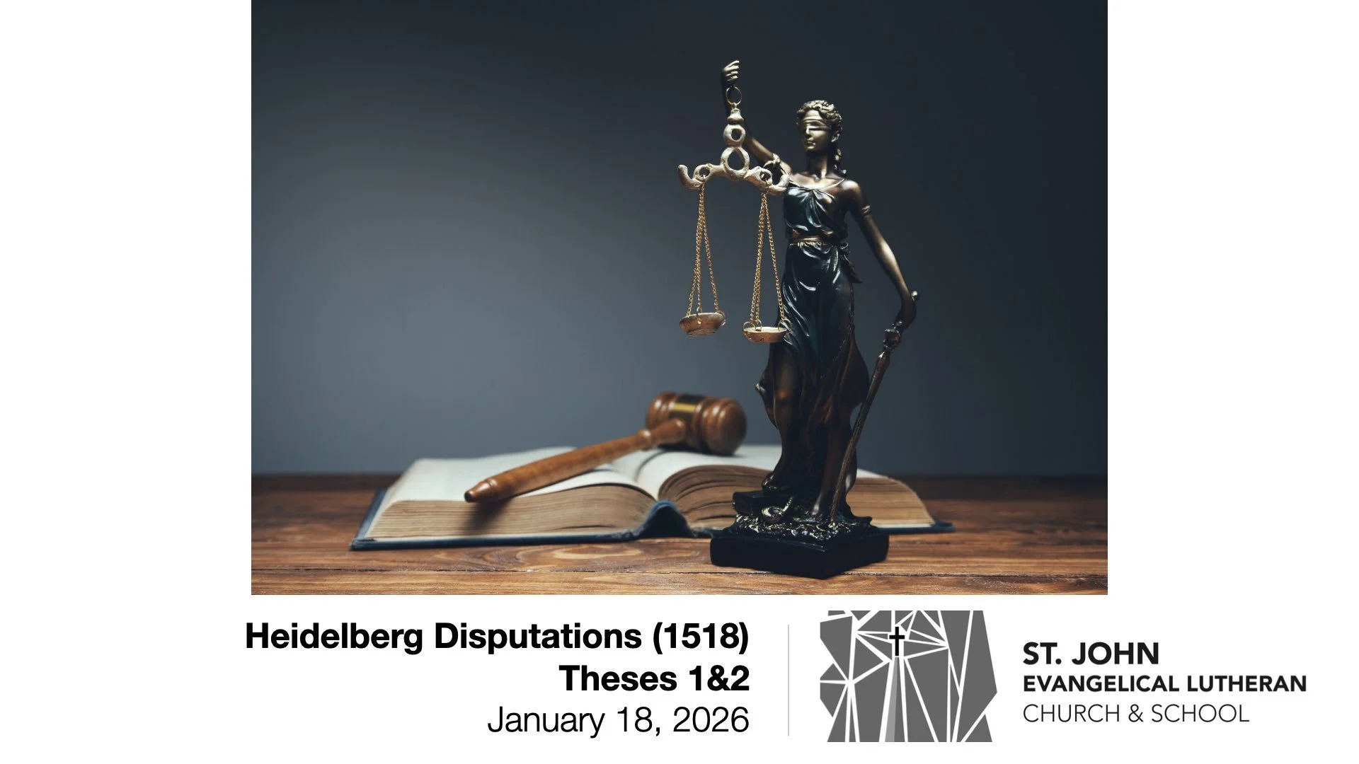 Heidelberg Disputations (1518): Theses 1&amp;2 — January 18, 2026