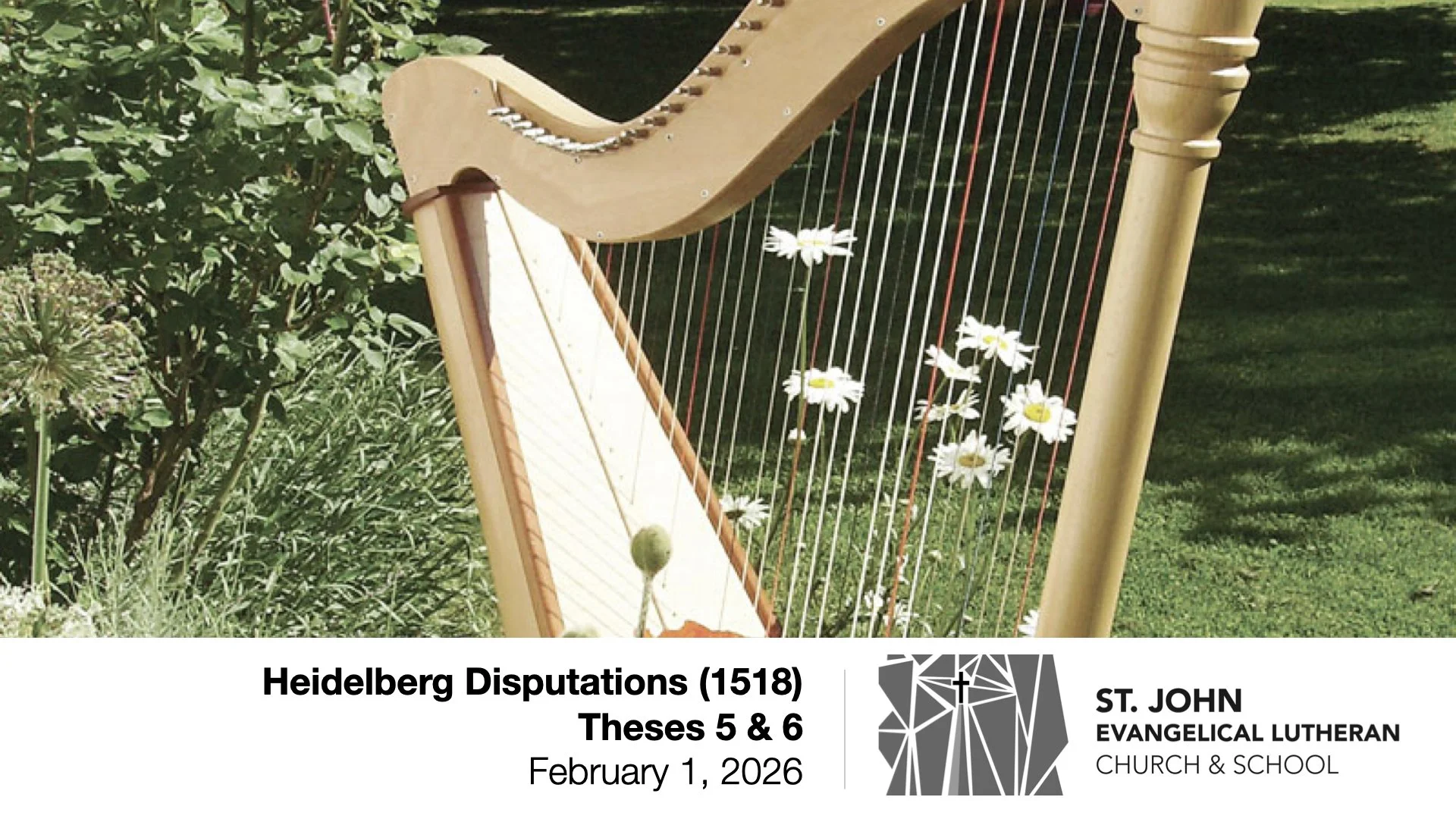 Heidelberg Disputations (1518):  Theses 5 &amp; 6 — February 1, 2026