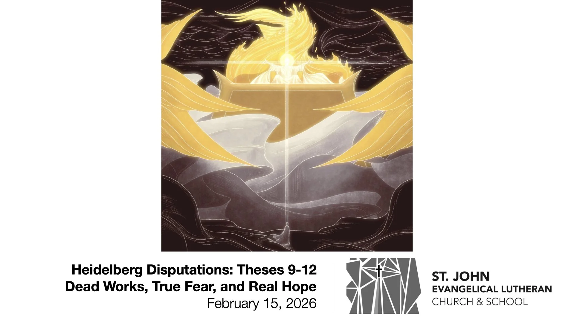 Heidelberg Disputations: Theses 9-12 — Dead Works, True Fear, and Real Hope