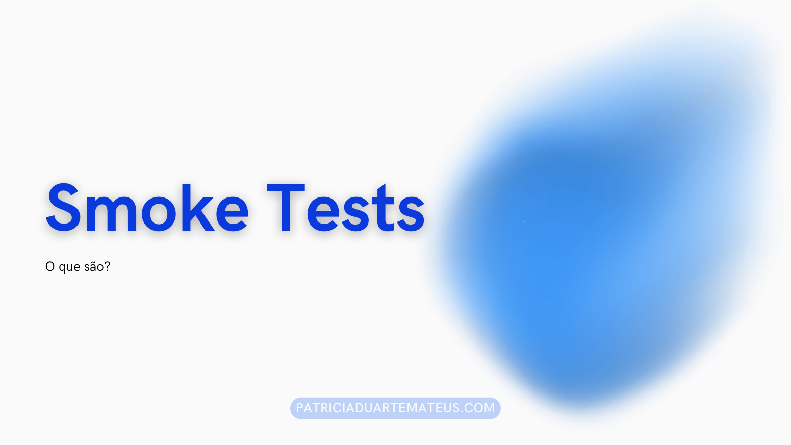 Smoke Tests - O que são?