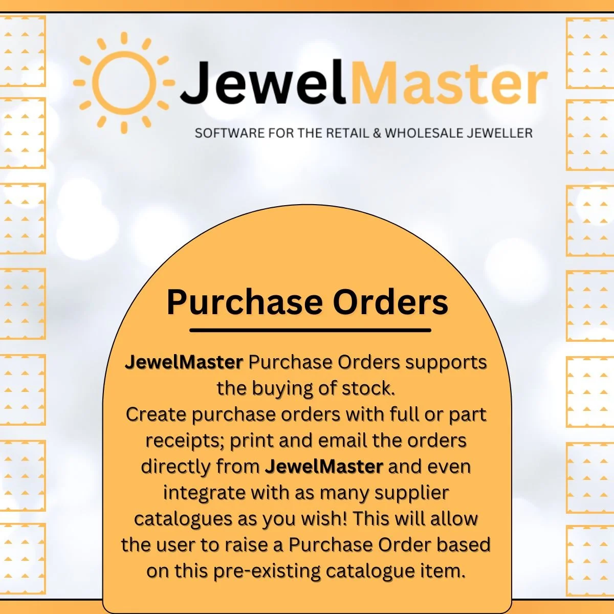 The JewelMaster back office Purchase Order software solution!

This feature allows users to create purchase orders, which can be either for full or partial receipts of stock. 

Additionally, it supports actions like printing and emailing the orders. 