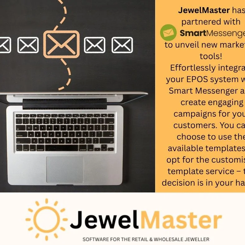 You asked - we listened!

JewelMaster has now integrated with Smart Messenger to unveil new marketing tools! 

Smart Messenger is a cost effective Mailchimp alternative with added benefits.

Effortlessly integrate your EPOS system with Smart Messenge
