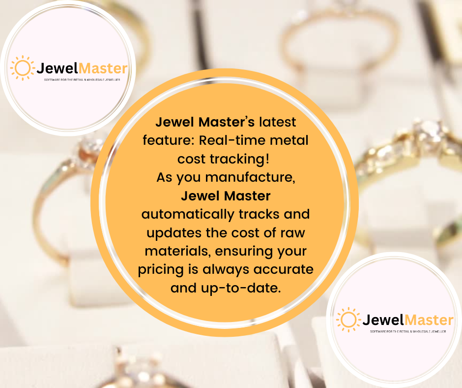 Jewel Master’s latest feature: Real-time metal cost tracking!
